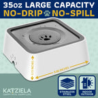 Katziela No Spill Dog & Cat Water Bowl - 35oz Slow Feeder, No Drip, Non-Slip Design